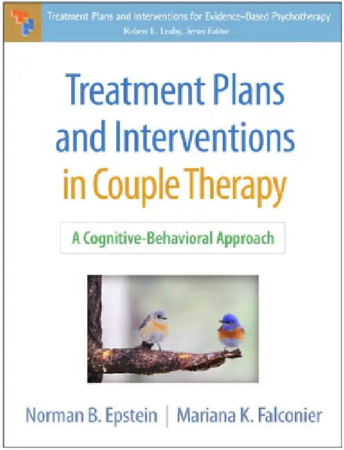 Treatment Plans and Interventions in Couple Therapy: A Cognitive-Behavioral Approach by Norman B. Epstein