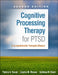 Cognitive Processing Therapy for Ptsd: A Comprehensive Therapist Manual by Patricia A. Resick