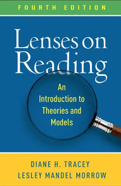 Lenses on Reading: An Introduction to Theories and Models by Diane H. Tracey