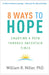 8 Ways to Hope: Charting a Path Through Uncertain Times by William R. Miller