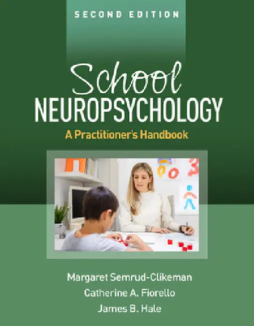 School Neuropsychology: A Practitioner's Handbook by Margaret Semrud-Clikeman