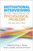 Motivational Interviewing in the Treatment of Psychological Problems by Brian Burke
