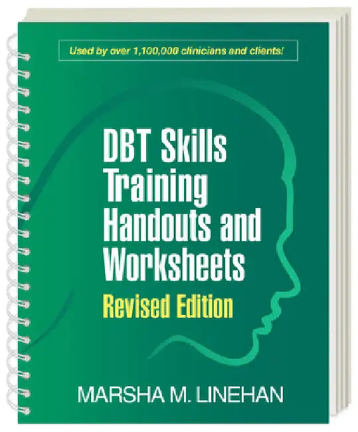 Dbt Skills Training Handouts and Worksheets by Marsha M. Linehan