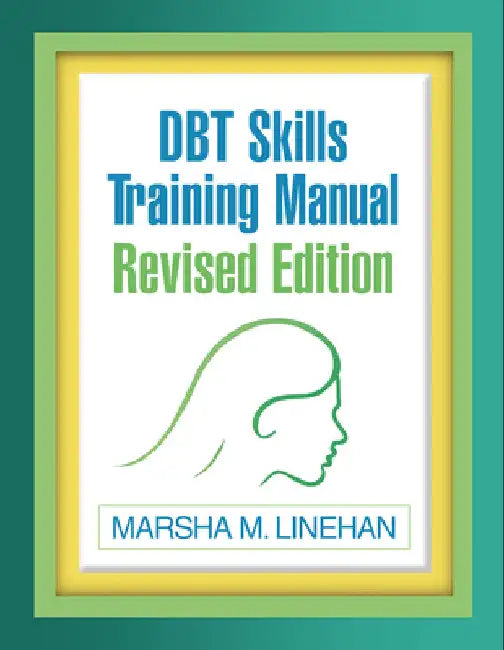 DBT Skills Training Manual by Marsha M. Linehan
