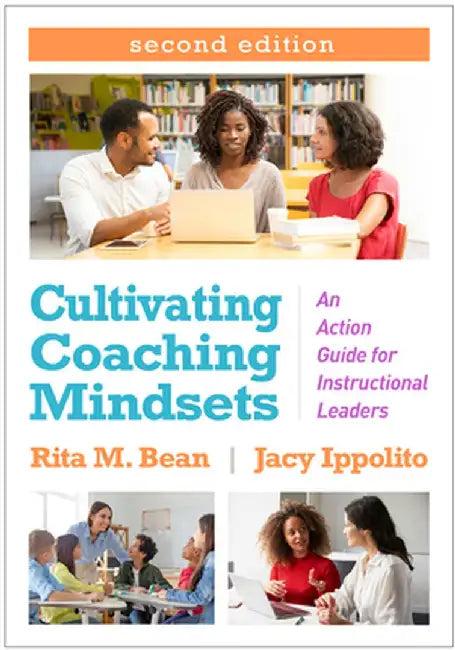 Cultivating Coaching Mindsets: An Action Guide for Instructional Leaders by Rita M. Bean