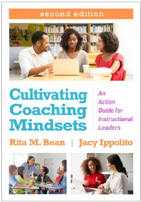 Cultivating Coaching Mindsets: An Action Guide for Instructional Leaders by Rita M. Bean