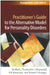 Practitioner's Guide to the Alternative Model for Personality Disorders by Bo (Denmark; Slagelse Psychiatric Hospital, Denmark) Bach