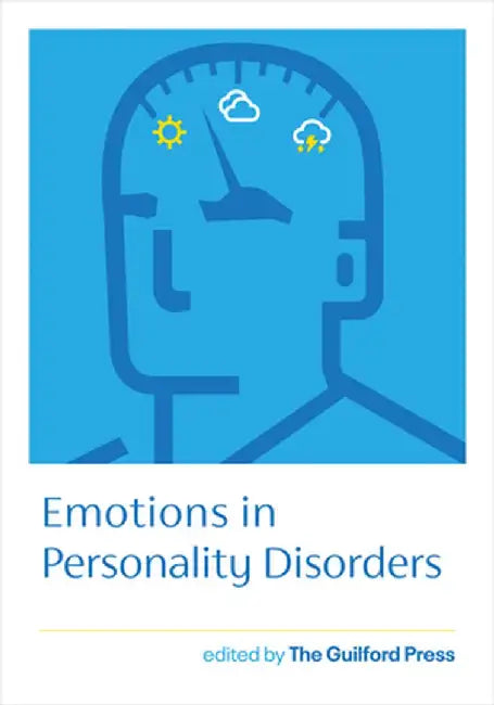 Emotions in Personality Disorders by Guilford Press