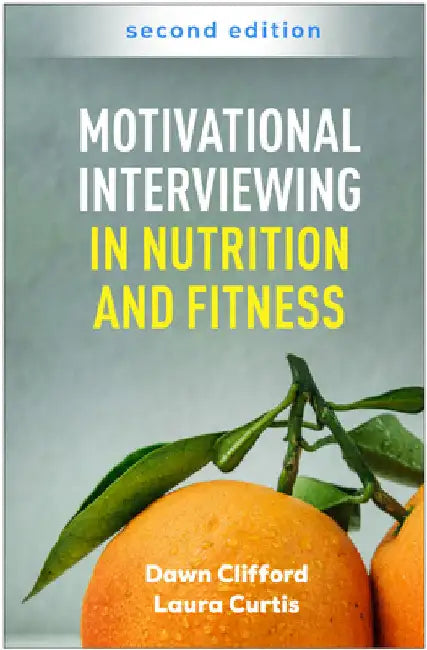 Motivational Interviewing in Nutrition and Fitness by Dawn Clifford