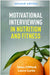 Motivational Interviewing in Nutrition and Fitness by Dawn Clifford