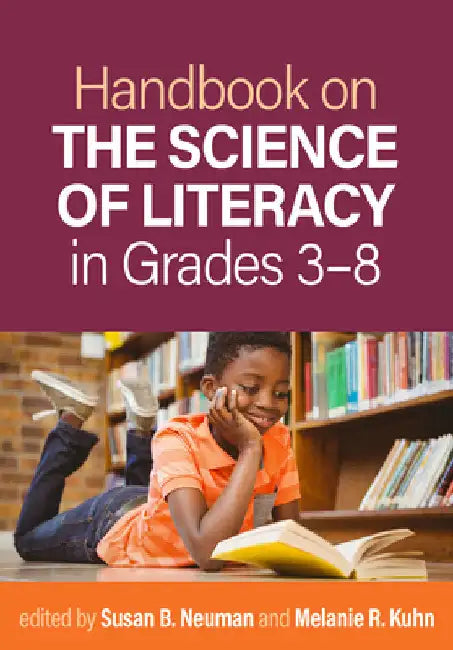 Handbook on the Science of Literacy in Grades 3-8 by Susan B. Neuman