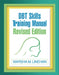 Dbt Skills Training Manual by Marsha M. Linehan