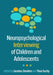 Neuropsychological Interviewing of Children and Adolescents by Jacobus Donders, Yana Suchy