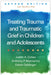 Treating Trauma and Traumatic Grief in Children and Adolescents by Judith A. Cohen, Anthony P. Mannarino, Esther Deblinger