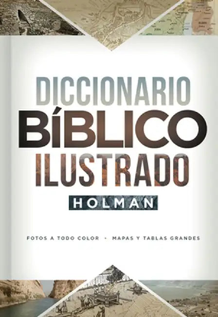 Diccionario Biblico Ilustrado Holman by B&h Espanol Editorial