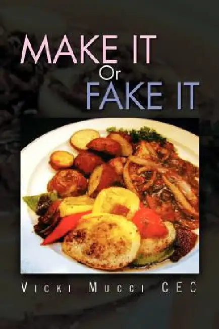 Make It or Fake It by Vicki Mucci