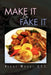 Make It or Fake It by Vicki Mucci