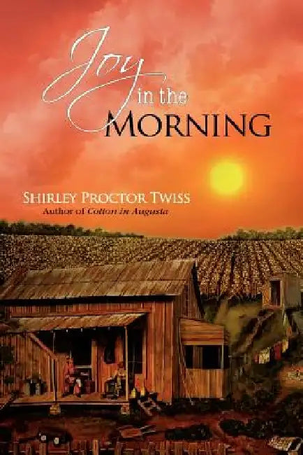 Joy in the Morning by Shirley Proctor Twiss