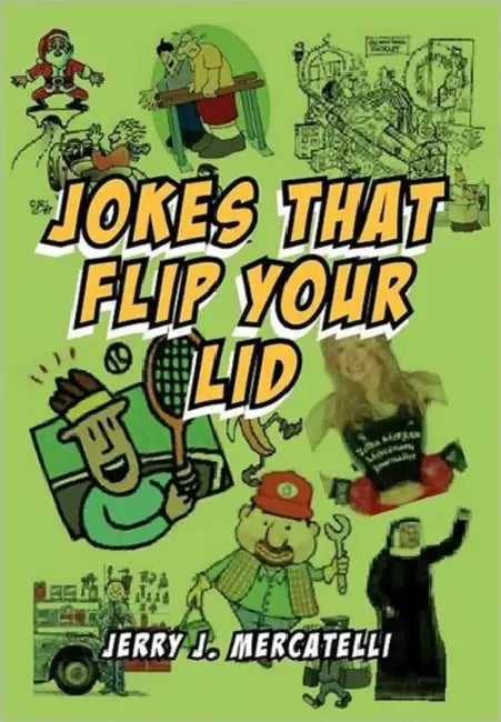Jokes That Flip Your Lid by Jerry J. Mercatelli