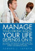 Manage Your Chronic Illness, Your Life Depends on It: One Hundred Recommendations to Help Prevent Illness and to Manage Your Physicians, Hospital Stay by Edward J. Lopatin