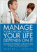 Manage Your Chronic Illness, Your Life Depends on It: One hundred recommendations to help prevent illness and to manage your physicians, hospital stay by Edward J. Lopatin