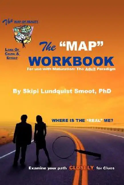 The Map Workbook: Test of Ego & Cognitive Development by Skipi Lundquist Smoot