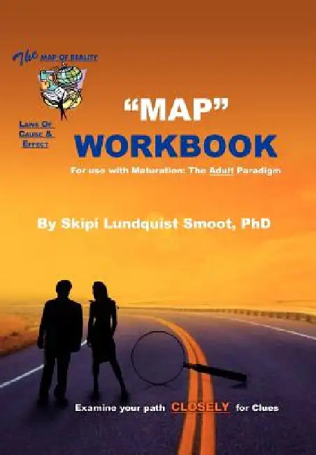 The Map Workbook: Test of Ego & Cognitive Development by Skipi Lundquist Smoot