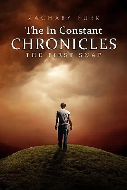 The in Constant Chronicles: The First Snap by Zachary Furr