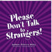 Please Don't Talk to Strangers! by Patricia Riley, Joseph Kendrick