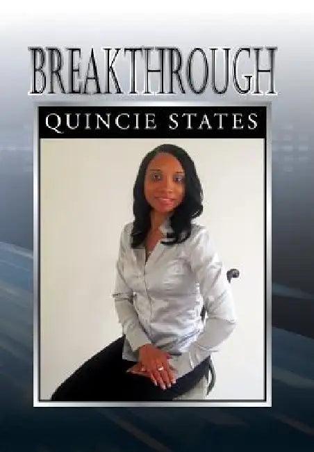 Breakthrough by Quincie States
