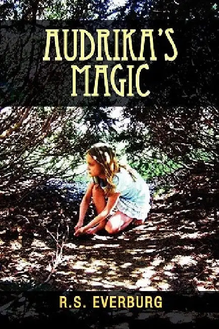 Audrika's Magic by R. S. Everburg
