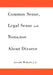 Common Sense, Legal Sense and Nonsense About Divorce by Lenard Marlow