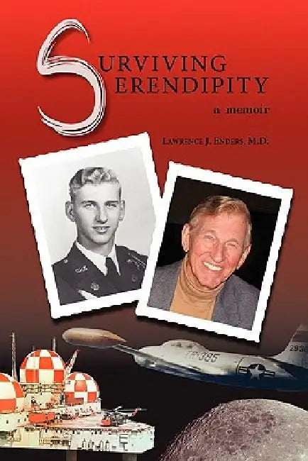 Surviving Serendipity by Lawrence J. M. D. Enders