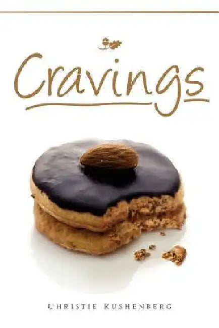 Cravings by Christie Rushenberg