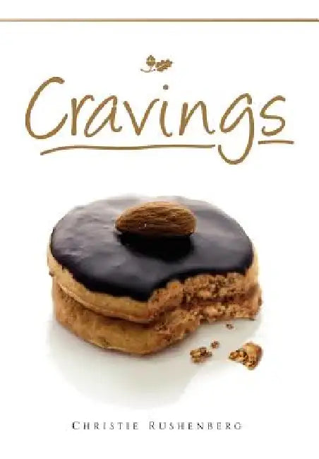 Cravings by Christie Rushenberg