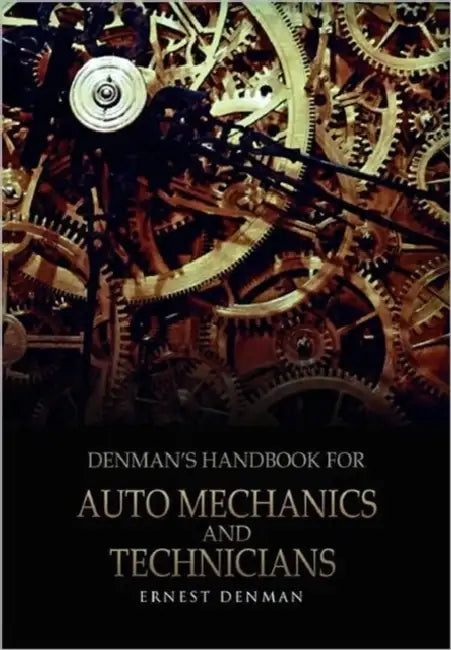 Denman's Handbook for Auto Mechanics and Technicians by Ernest Denman
