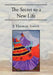 The Secret to a New Life by J. Thomas Smith