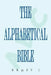 Alphabetical Bible: A Beginner's Bible by Krazy J