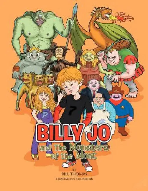 Billy Jo and The Monsters of the Moat by Bill Thomas
