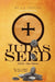 The Judas Seed: XXX - The Thirty by A. J. Gentile