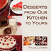 Desserts from Our Kitchen to Yours by Trudie Loewen