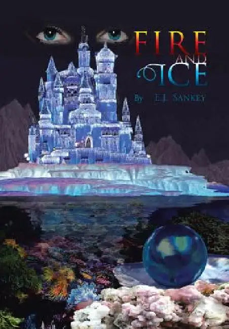 Fire and Ice by Erin Sankey