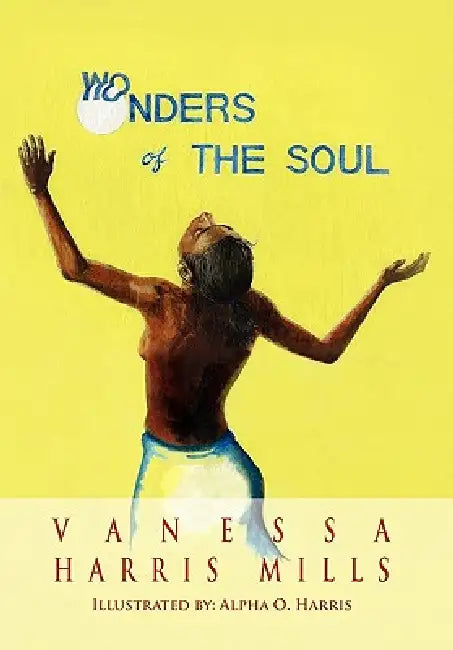 Wonders of the Soul by Vanessa Harris Mills