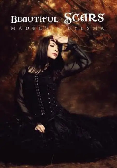 Beautiful Scars by Madelein Bylsma