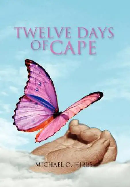 Twelve Days Of Cape by Mike, Kathy Hibbs