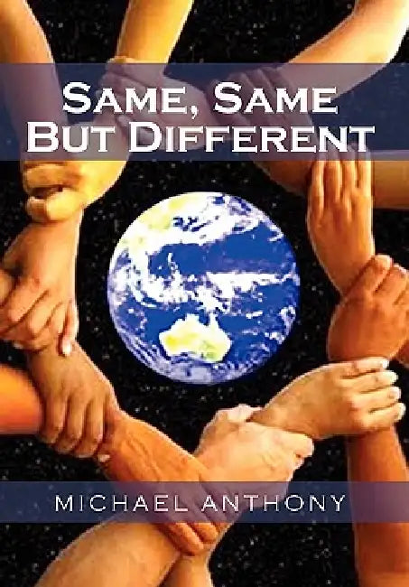Same, Same but Different by Michael Anthony