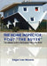 The Home Inspector: The Ultimate Guide to the Greatest Field in the World by Edgar Ivan Moreno