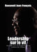 Leadership Sur Le Vif: Des Idees Pour Le Changement Et La Creation de Richesse En Haiti by Roosevelt Jean-Fran Ois