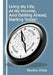 Living My Life, At My Income, And Getting Ahead, Starting Today! by Timothy Childs