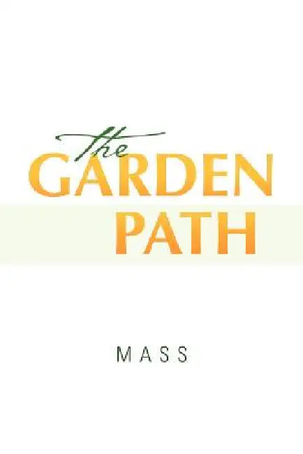The Garden Path by Mass